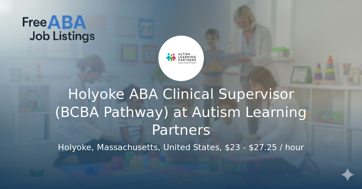 ABA Clinical Supervisor (BCBA Pathway) at Autism Learning Partners ...